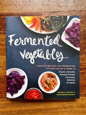 Fermented Vegetables Cookbook - Colorful Recipe Book